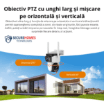 Obiectiv PTZ cu unghi larg și mișcare pe orizontală și verticală